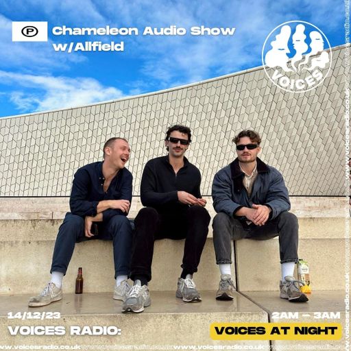 The Chameleon Audio show w/B:Cam - Voices Radio - 15.12.23