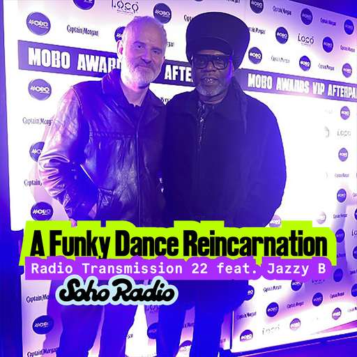 A Funky Dance Reincarnation: Radio Transmission 22 feat. Jazzie B (09/11/2025)