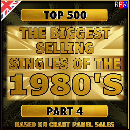 TOP 500 BIGGEST SELLING SINGLES OF THE 1980'S : 350-301 *SELECT EARLY ACCESS*