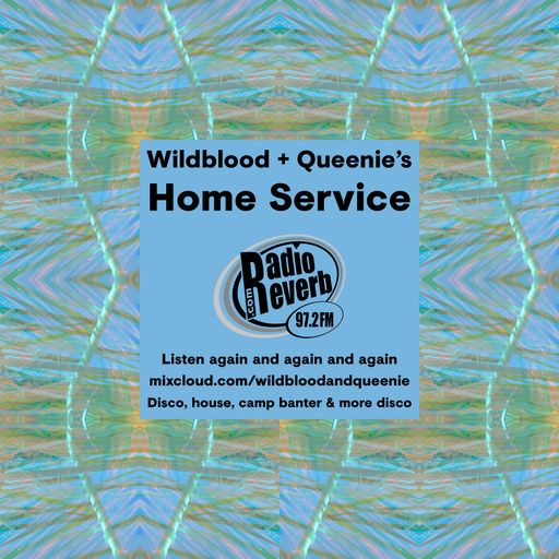 Wildblood & Queenie's Home Service 170617 RadioReverb