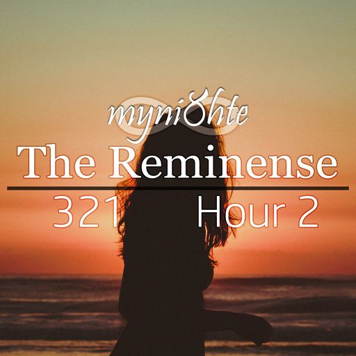 The Reminense 321 - Hour 2