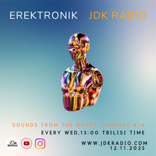 Erektronik - Sounds From The Dusty Grooves #18 @JDKRadio