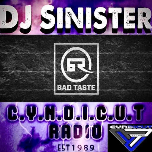 Dj-Sinister Live on Cyndicut Radio - Bad Taste Recordings Showcase Mix Vol.1 - 28-01-2022