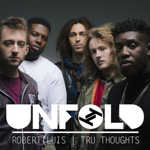 Tru Thoughts Presents Unfold w/ Ezra Collective, Animanz, Maze Mountain - 19.05.2019