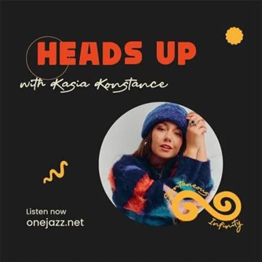 Kasia Konstance presents: Heads Up (Sept 2024)