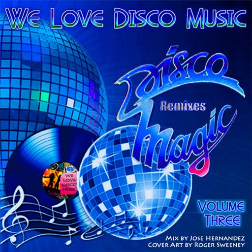 Disco Magic Remixes Vol 3 by DeeJayJose