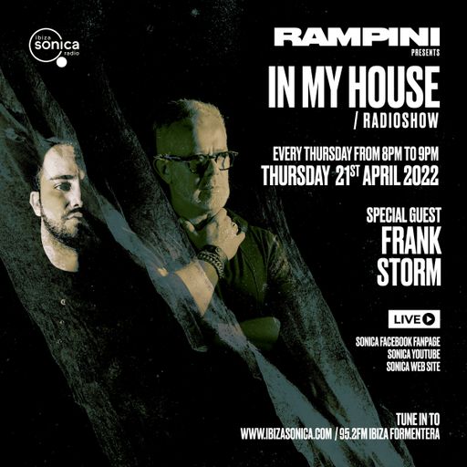 RAMPINI & FRANK STORM - IN MY HOUSE #11 21 ABRIL 2022