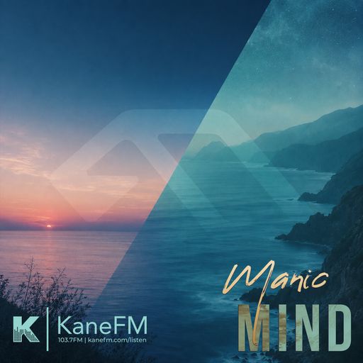 Manic Mind on Kane FM (20 May '26) - Anjunadeep Showcase