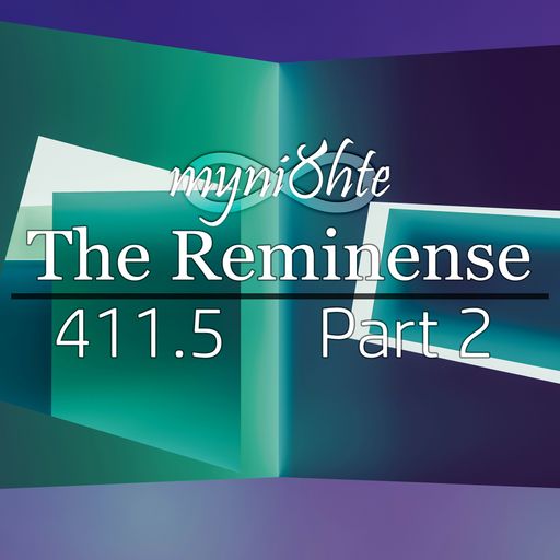 The Reminense 411.5 - Part 2