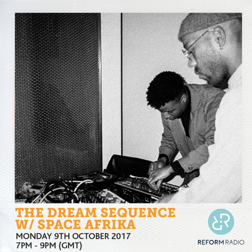 The Dream Sequence w/ Space Afrika 9th October 2017