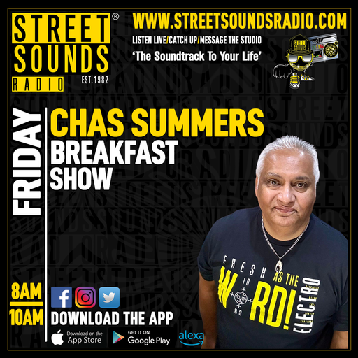 Breakfast with Chas Summers on Street Sounds Radio 0800 1000 12/07/2024