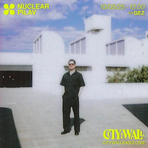 Nuclear Pilav w/ Gez - May 2025