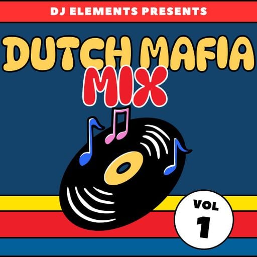 DUTCH MAFIA MIX VOL 1