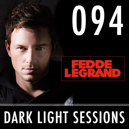 Fedde Le Grand - Dark Light Sessions 094