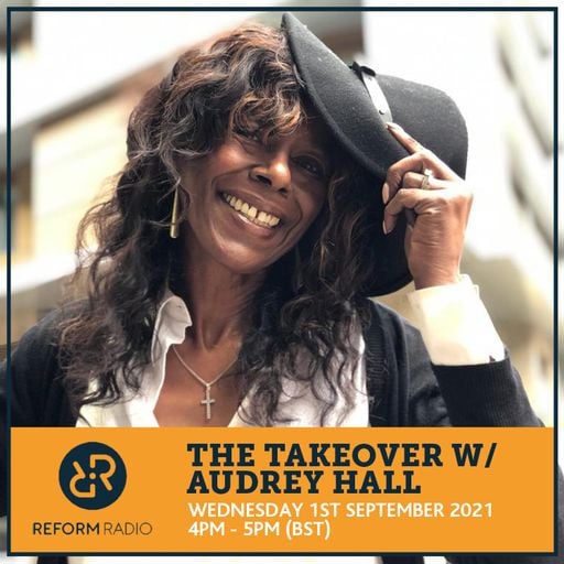 The Takeover w/ Audrey Hall 1st September 2021