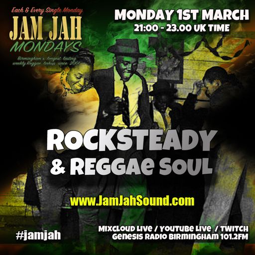 Jam Jah Mondays - 1st March 21 - Rocksteady & Reggae Soul
