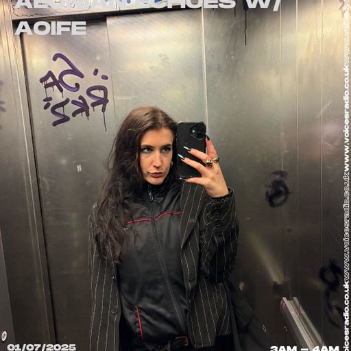 Aeonian Echoes w/ AOIFE 01/07/25 - [Voices Radio]