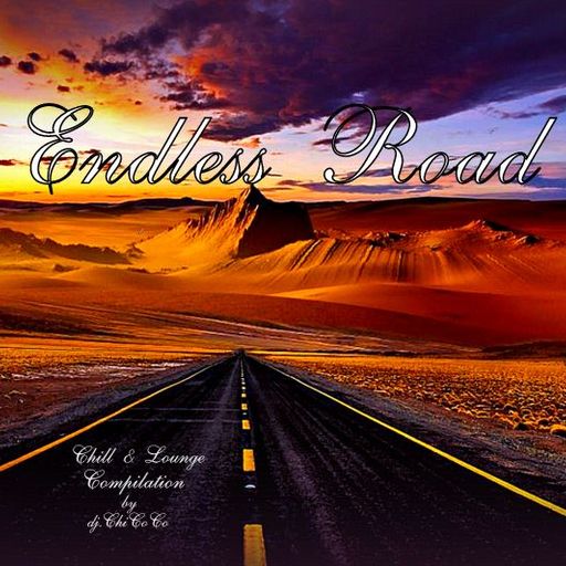 "" ENDLESS ROAD""Chill & Lounge compilation