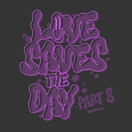 Love Saves the Day | Part 8 | Excursions in lysergic soul