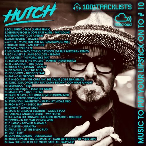 HUTCH PRESENTS - MUSIC TO PUT YOUR LIPSTICK ON TO 10