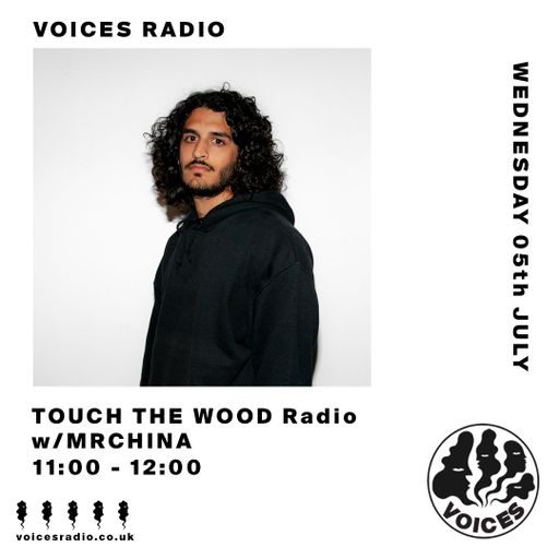 Touch The Wood Radio w/ Mr China - Voices Radio 05/07/23