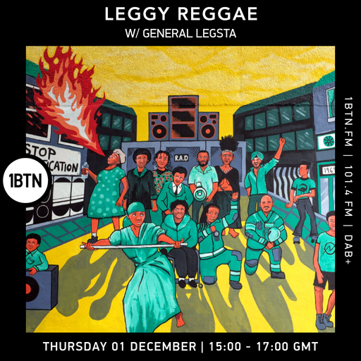 Leggy Reggae with General Legsta - 01.12.2022