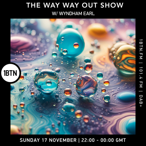 The Way Way Out Show w/ Wyndham Earl - 17.11.24