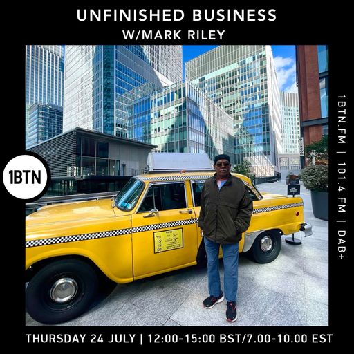Unfinished Business w/ Mark Riley - 24.07.25