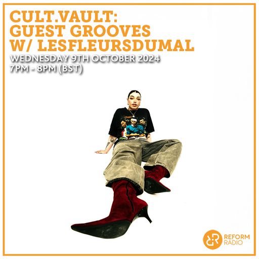 Cult.Vault: Guest Grooves W/ LESFLEURSDUMAL 9th October 2024