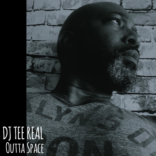 DJ TEE REAL - OUTTA SPACE
