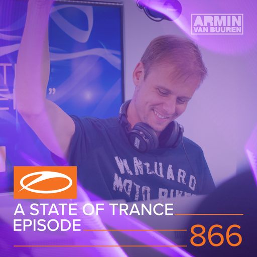 A State Of Trance Episode 866 – Armin van Buuren