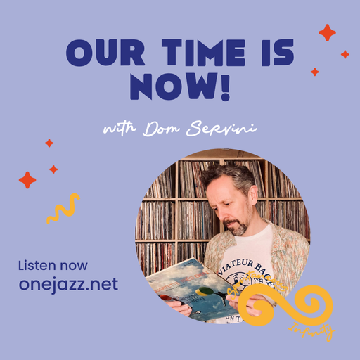 Dom Servini presents: Our Time Is Now! (25 January 2026)