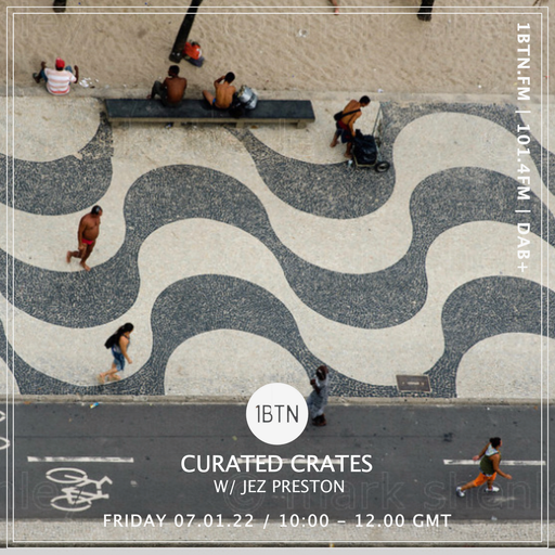 Curated Crates with Jez Preston - 07.01.2022