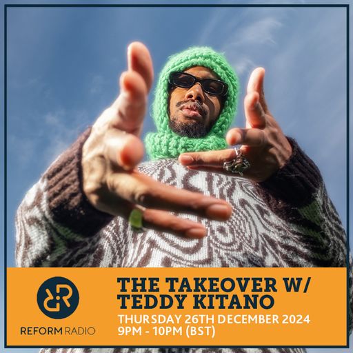 The Takeover w/ Teddy Kitano 26th December 2024