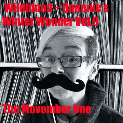 Wildblood + Queenies Winter Wonder Vol.9: The Movember One