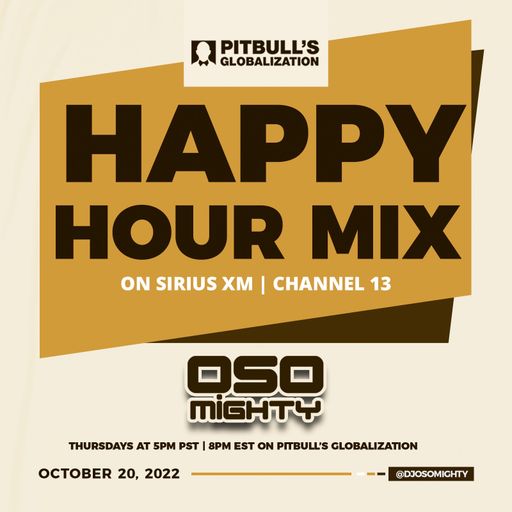 OSO ON PITBULL'S GLOBALIZATION 10.20.2022