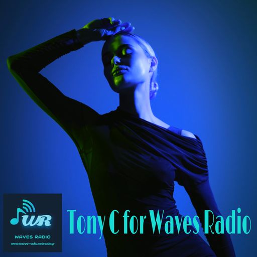 TONY C for Waves Radio #25