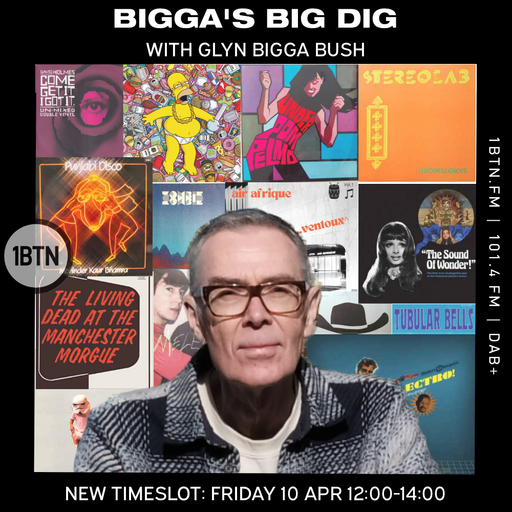 Bigga's Big Dig w/ Glyn 'Bigga' Bush - 10.04.26