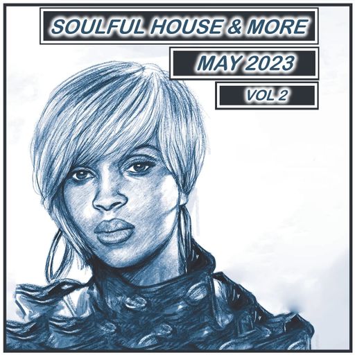 Soulful House & More May 2023 Vol 2
