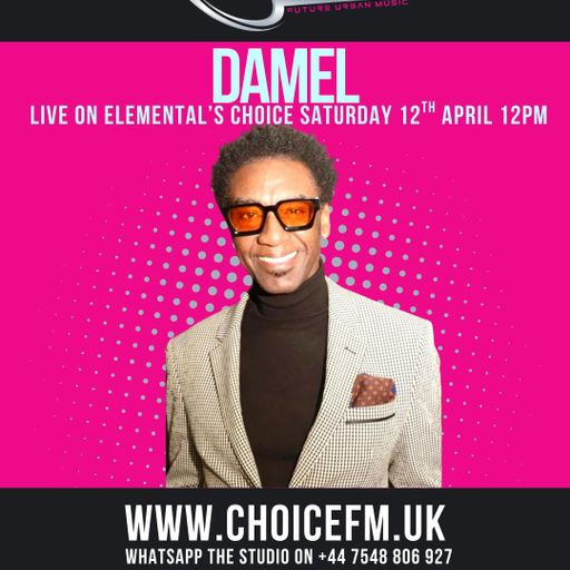 ChoiceFMUK - Elemental's Choice  interview with Damel 12/04/2025