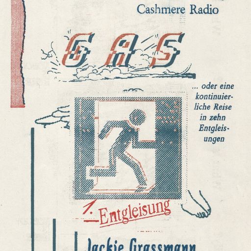 GAS, oder eine kontinuierliche Reise in zehn Entgleisungen Vorspiel mit Verena Buttmann 21.04.2023