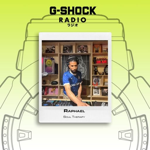 G-SHOCK Radio Presents Soul Therapy Takeover - Raphael - 22/03