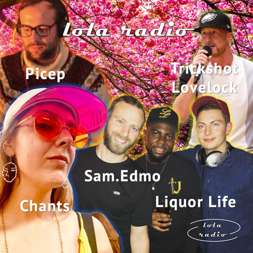 Lola Radio | Liquor Life Sound System, Sam.Edmo, Trickshot Lovelock & Chants | 02.02.23