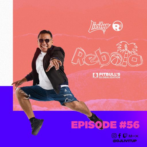 DJ Livitup REBOTA EP. 56 on Pitbull's Globalization Sirius XM