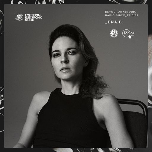 Be Your Own Studio Presents : Ena B  26/02/25 - Voices Radio