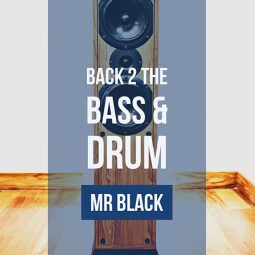 Mr Black - Back to the Bass & Drum (Episode 3)