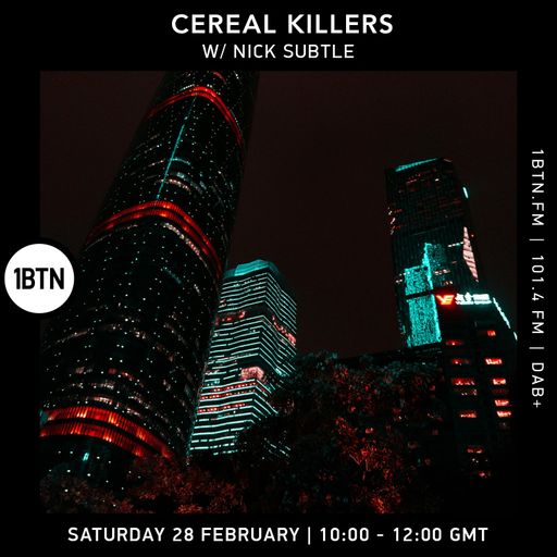 Cereal Killers w/ Nick Subtle - 28.02.26
