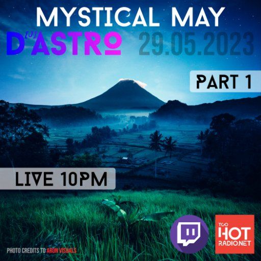 Mystical May 2023 - Part 2 - With Dastro