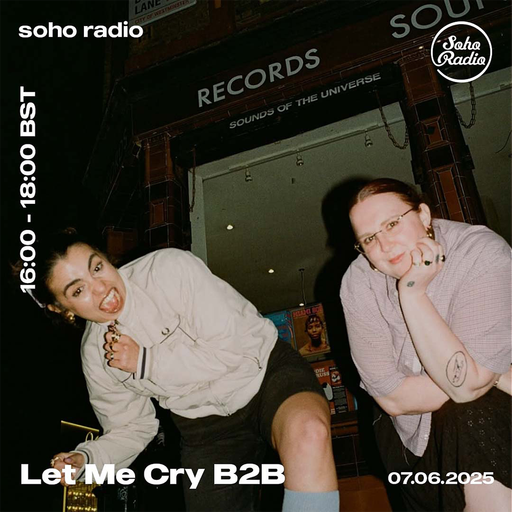 Let Me Cry (b2b) feat. Deptford Northern Soul Club (07/06/2025)