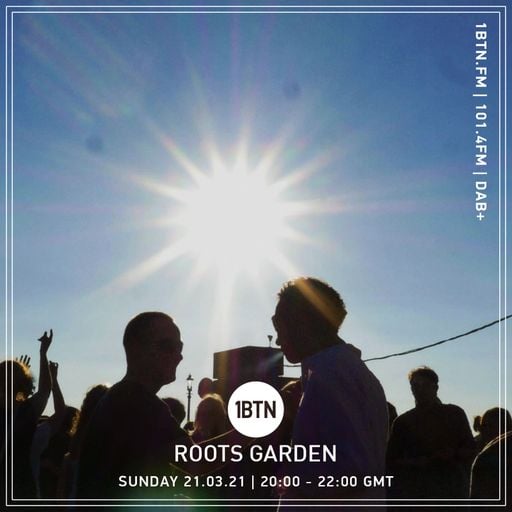 Roots Garden - 21.03.2021